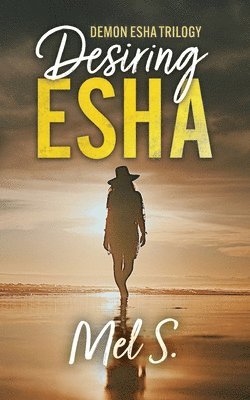 Mel S - Desiring Esha, Häftad