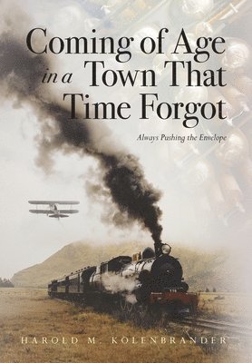 Coming of Age in a Town That Time Forgot 1