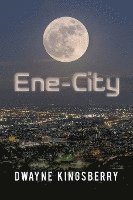 Dwayne Kingsberry - Ene-City, Häftad