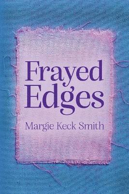 Frayed Edges 1