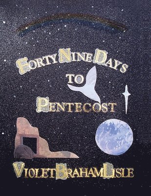 bokomslag Forty-Nine Days to Pentecost