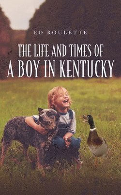 bokomslag Life and Times of a Boy in Kentucky