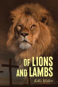 bokomslag Of Lions And Lambs
