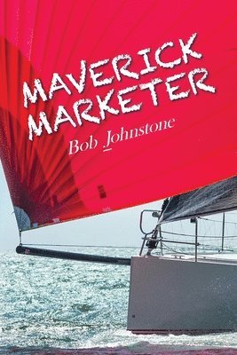 bokomslag Maverick Marketer