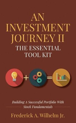 bokomslag An Investment Journey II The Essential Tool Kit