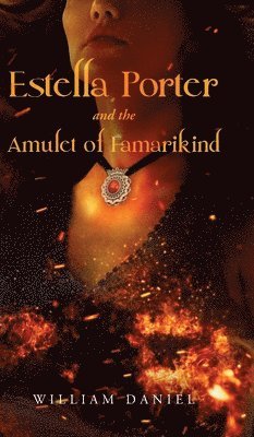 bokomslag Estella Porter and the Amulet of Famarikind