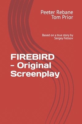 FIREBIRD - Original Screenplay 1