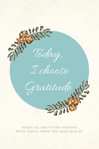 bokomslag Today, I choose Gratitude