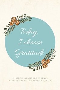 bokomslag Today, I choose Gratitude