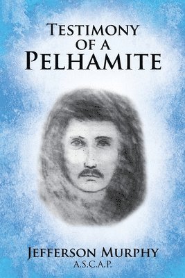 bokomslag Testimony of a Pelhamite