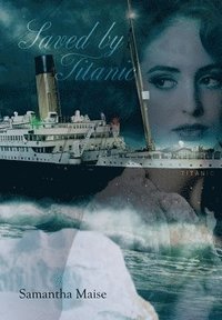 bokomslag Saved by Titanic