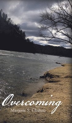 Marjorie S Chilton, Marjorie S. Chilton - Overcoming, Inbunden