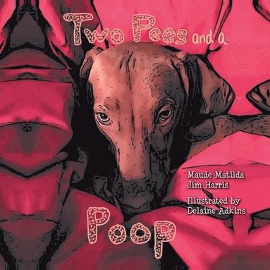 Jim Harris, Carolyn Harris - Two Pees and a Poop, Häftad
