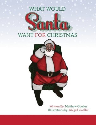 What Would Santa Want For Christmas 1