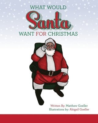 What Would Santa Want For Christmas 1