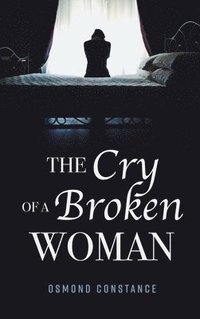 bokomslag The Cry of a Broken Woman