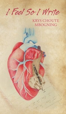 Krys Choute Mbogning - I Feel So I Write, Inbunden