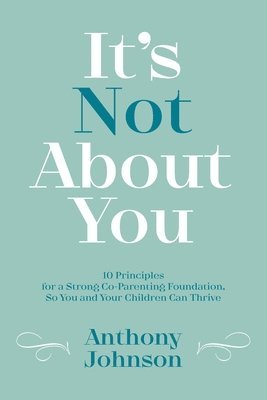 Anthony Johnson - It's Not About You, Häftad