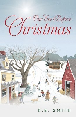 R B Smith - Our Eve Before Christmas, Häftad