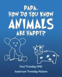 bokomslag Papa, How Do You Know Animals Are Happy?