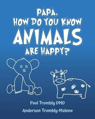 bokomslag Papa, How Do You Know Animals Are Happy?