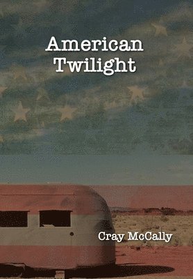 bokomslag American Twilight