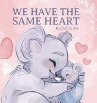 bokomslag We Have the Same Heart
