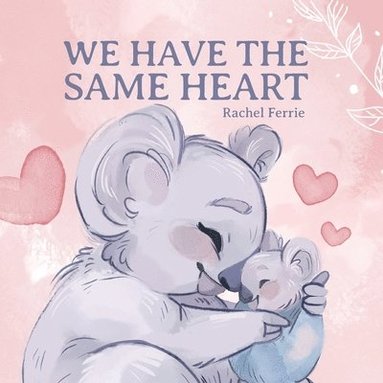 bokomslag We Have the Same Heart