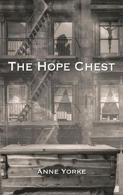 Anne Yorke - Hope Chest, Inbunden
