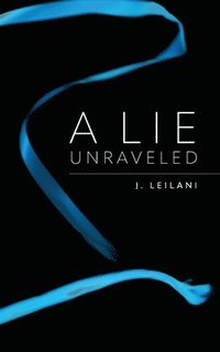 bokomslag A Lie Unraveled