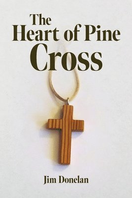 The Heart of Pine Cross 1