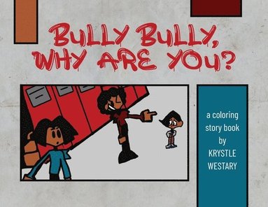 bokomslag Bully Bully, Why Are You?