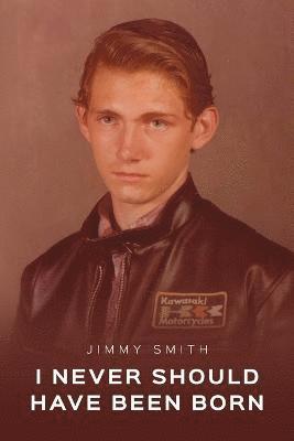 Jimmy Smith - I Never Should Have Been Born, Häftad