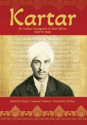 Jaihind S Sumal, Inderpal S Sumal, Kawal N Dhillon, Jaihind S. Sumal, Inderpal S. Sumal, S Sumal, Jaihind, S Sumal, Inderpal, Kawal N. Dhillon - Kartar, Inbunden