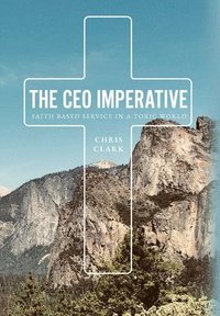 bokomslag The CEO Imperative