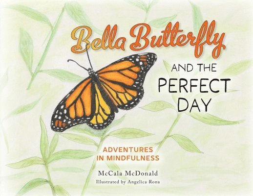 Bella Butterfly and the Perfect Day 1