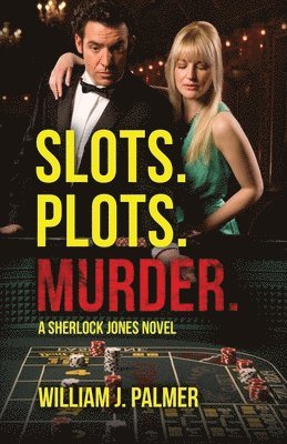 William J Palmer, Wlliam J. Palmer - Slots. Plots. Murder., Häftad