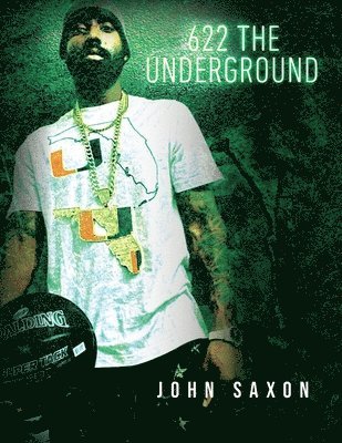 John Saxon - 622 The Underground, Häftad