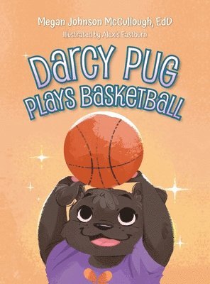 Darcy Pug Plays Basketball 1