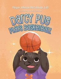 bokomslag Darcy Pug Plays Basketball