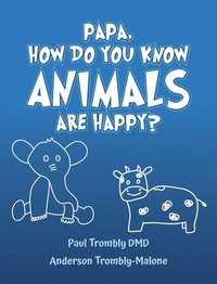 bokomslag Papa, How Do You Know Animals Are Happy?