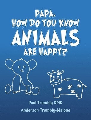 Papa, How Do You Know Animals Are Happy? 1