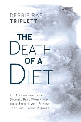 bokomslag The Death of A Diet