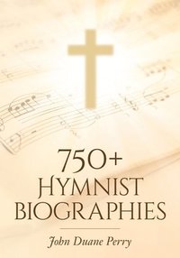 bokomslag 750+ Hymnist Biographies