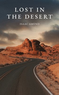 Isaac Amend - Lost in the Desert, Häftad