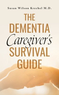 The Dementia Caregiver's Survival Guide 1