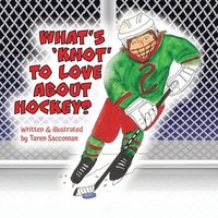 bokomslag What's 'Knot' to Love about Hockey?