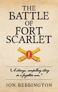 bokomslag The Battle of Fort Scarlet