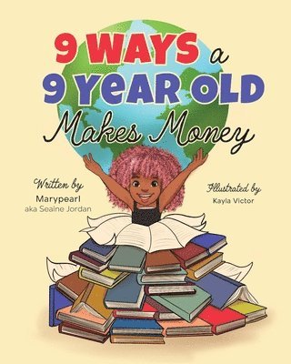 bokomslag 9 Ways a 9 Year Old Makes Money