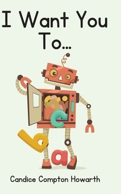 bokomslag I Want You To...